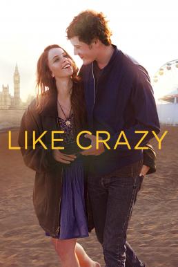 Like Crazy (2011) รักแรก รักแท้ รักเดียว